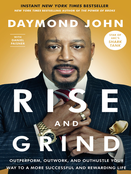 Title details for Rise and Grind by Daymond John - Available